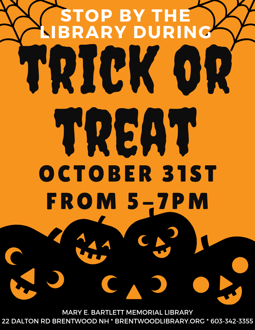 Trick or Treat! MARY E. BARTLETT MEMORIAL LIBRARY
